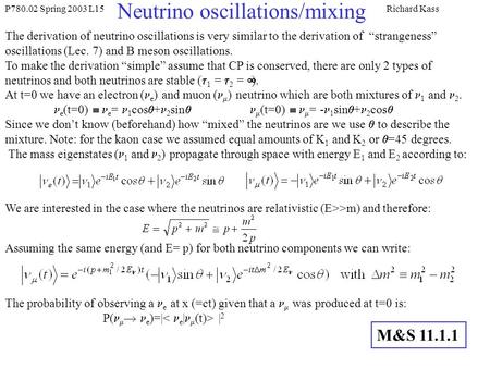 Neutrino oscillations/mixing