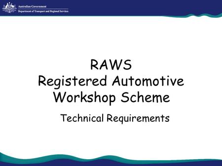 RAWS Registered Automotive Workshop Scheme Technical Requirements.
