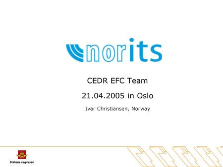 CEDR EFC Team 21.04.2005 in Oslo Ivar Christiansen, Norway.