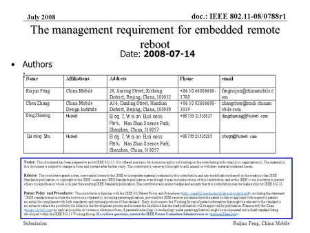 Doc.: IEEE 802.11-08/0788r1 Submission July 2008 Ruijun Feng, China Mobile The management requirement for embedded remote reboot Date: 2008-07-14 Authors.