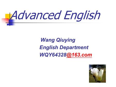 Advanced English Wang Qiuying English Department