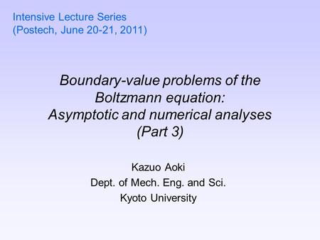 Kazuo Aoki Dept. of Mech. Eng. and Sci. Kyoto University