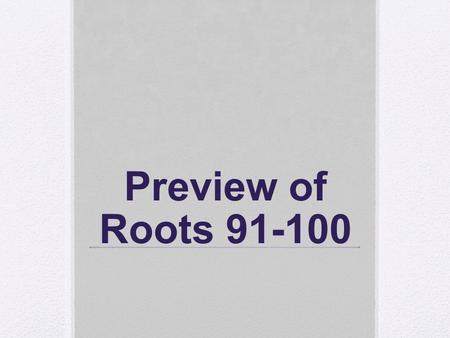 Preview of Roots 91-100. 91. fort:______ 91. fort: strong.