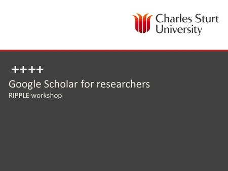 DIVISION OF LIBRARY SERVICES Google Scholar for researchers RIPPLE workshop.