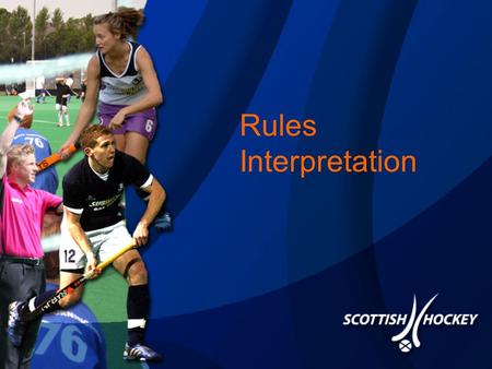 Rules Interpretation. Preparation Be thorough in your match preparation Make sure that you understand the Briefing – this is our match plan for every.