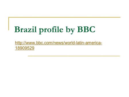 Brazil profile by BBC  18909529.