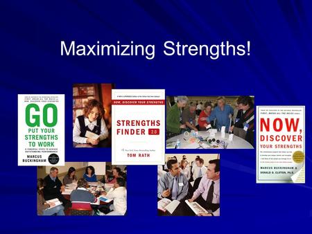 Maximizing Strengths!. You are 1 in 33.4 million.