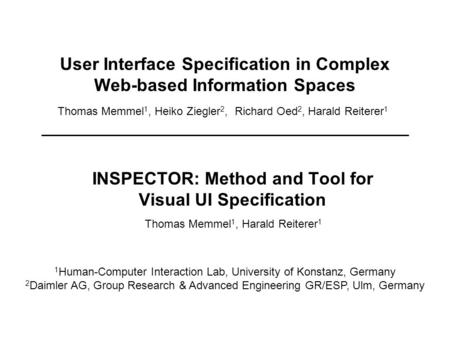 User Interface Specification in Complex Web-based Information Spaces INSPECTOR: Method and Tool for Visual UI Specification 1 Human-Computer Interaction.