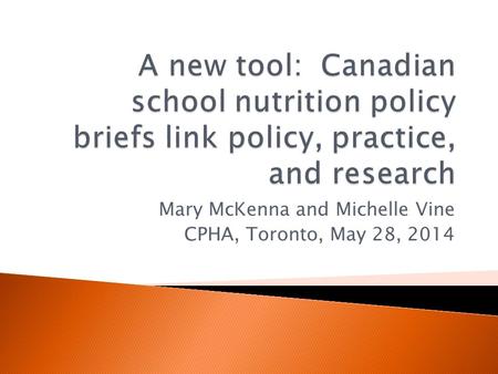Mary McKenna and Michelle Vine CPHA, Toronto, May 28, 2014.