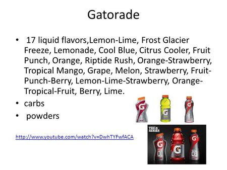 Gatorade 17 liquid flavors,Lemon-Lime, Frost Glacier Freeze, Lemonade, Cool Blue, Citrus Cooler, Fruit Punch, Orange, Riptide Rush, Orange-Strawberry,