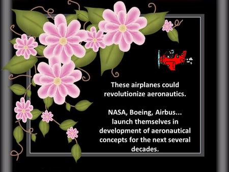 These airplanes could revolutionize aeronautics. NASA, Boeing, Airbus... launch themselves in development of aeronautical concepts for the next several.