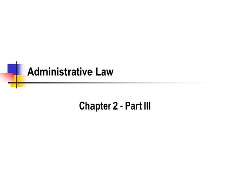 Administrative Law Chapter 2 - Part III. Alternative to Goldberg Hearing.
