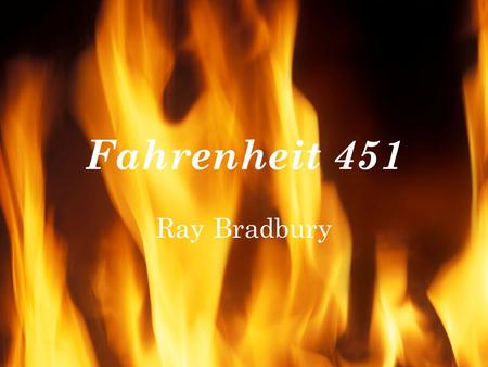 Fahrenheit 451 Ray Bradbury.