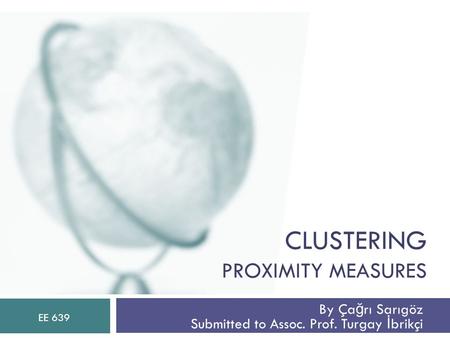 CLUSTERING PROXIMITY MEASURES