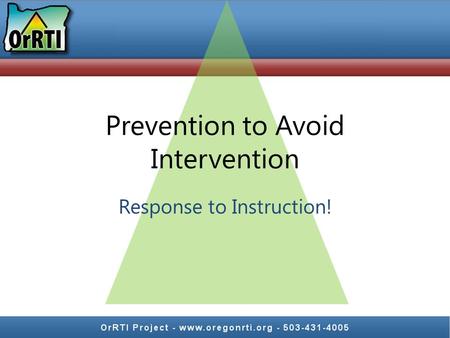 Prevention to Avoid Intervention