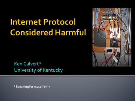 Ken Calvert* University of Kentucky *Speaking for myself only.
