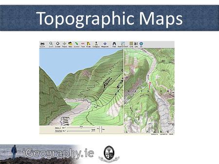 Topographic Maps.