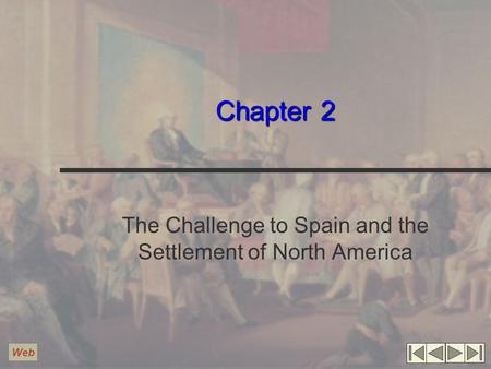 The Challenge to Spain and the Settlement of North America