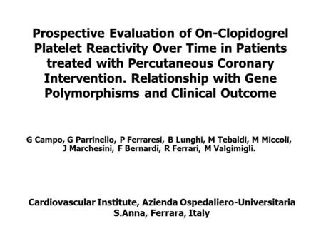 Prospective Evaluation of On-Clopidogrel Platelet Reactivity Over Time in Patients treated with Percutaneous Coronary Intervention. Relationship with Gene.