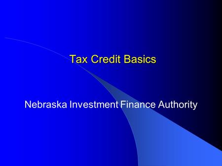 Tax Credit Basics Nebraska Investment Finance Authority.