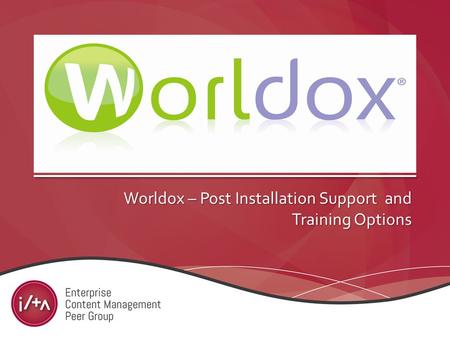 Worldox – Post Installation Support and Training Options.