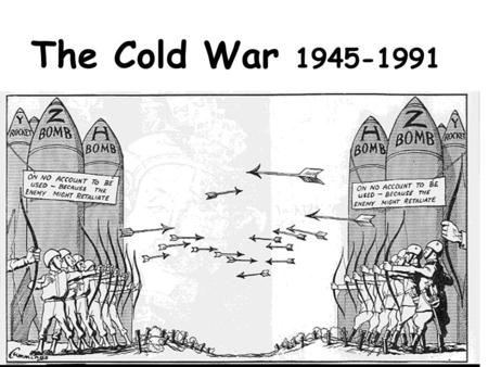 The Cold War 1945-1991. Definitions Capitalism = An economy where the production and selling of goods/services are privately owned; Goods and services.