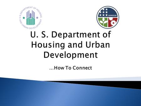 …How To Connect. To increase homeownership, support community development, and increase access to affordable housing free from discrimination.