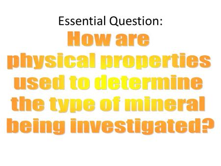 Essential Question:. Cleavage When a mineral is split into pieces and produces regular planes that reflect light. Fracture When a mineral breaks into.