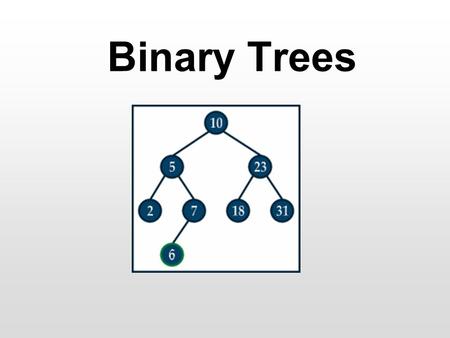 Binary Trees. DCS – SWC 2 Binary Trees Sets and Maps in Java are also available in tree-based implementations A Tree is – in this context – a data structure.