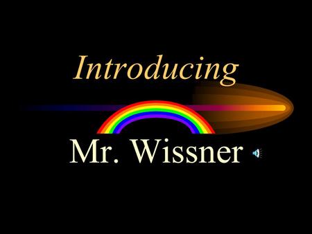 Introducing Mr. Wissner Baby Me Aaron Wayne Wissner born Thursday, March 26, 1970.