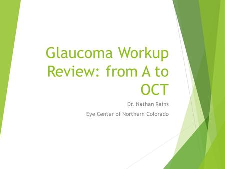 Glaucoma Workup Review: from A to OCT