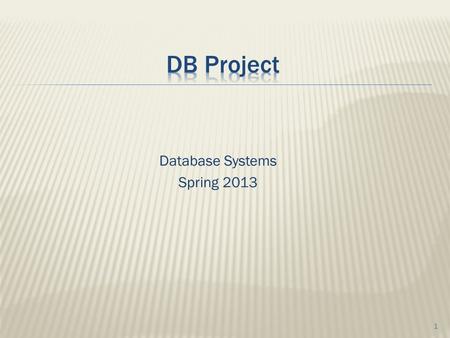 Database Systems Spring 2013 1. 2 Yet Another Great Ontology.
