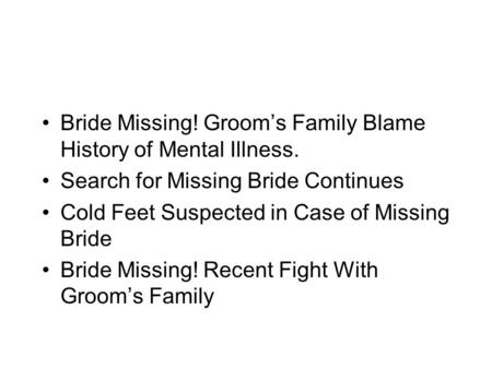 Bride Missing! Groom’s Family Blame History of Mental Illness.