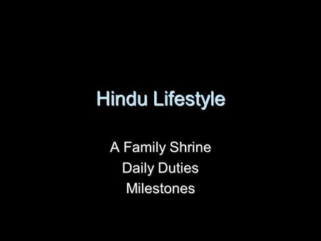 Hindu Lifestyle A Family Shrine Daily Duties Milestones.