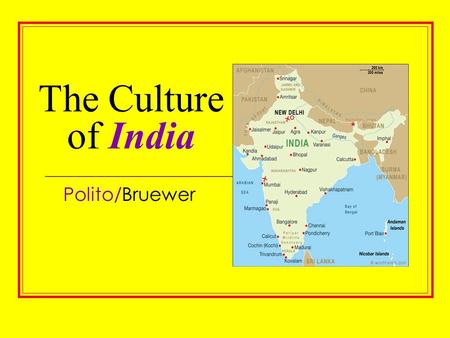 The Culture of India Polito/Bruewer. The Great Epics of India India’s great two epics, the Ramayana and the Mahabharata, were composed in Sanskit, the.