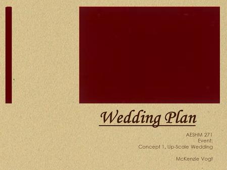 AESHM 271 Event: Concept 1, Up-Scale Wedding McKenzie Vogt