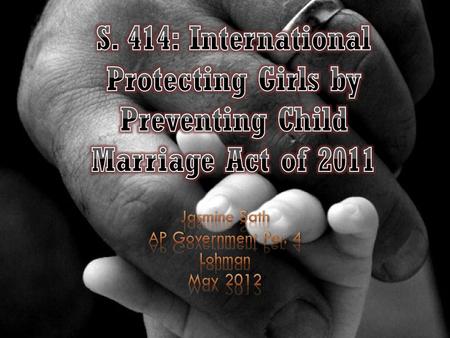 Defines child marriage as the marriage of a girl or boy not yet the minimum age for marriage stipulated in law in the country in which the girl or boy.