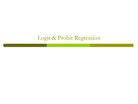 Logit & Probit Regression