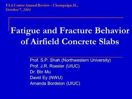Fatigue and Fracture Behavior of Airfield Concrete Slabs