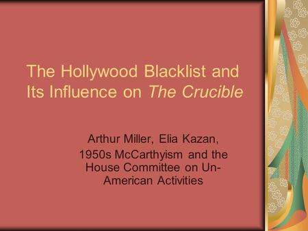 The Hollywood Blacklist and Its Influence on The Crucible