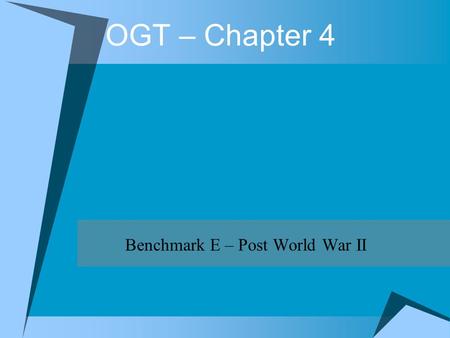 Benchmark E – Post World War II