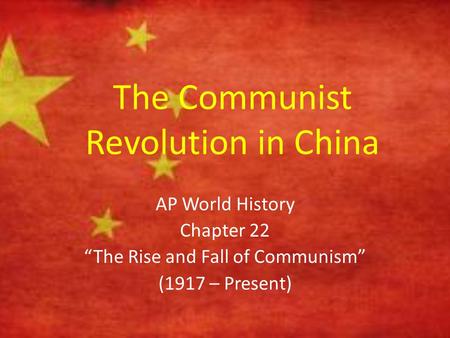 The Communist Revolution in China
