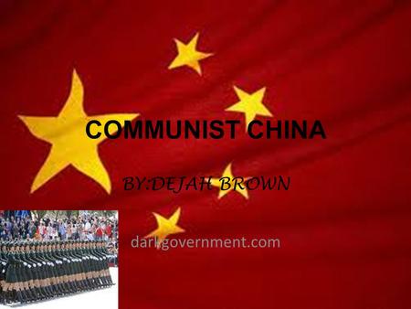 COMMUNIST CHINA BY:DEJAH BROWN darkgovernment.com.