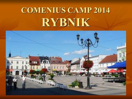 COMENIUS CAMP 2014 RYBNIK. This year the camp was set in Poland, in particular at the «zespół szkół urszulańskich» in Rybnik.