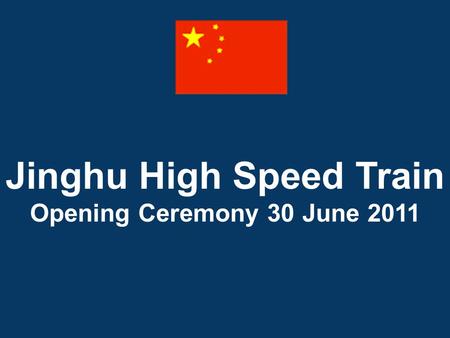 Jinghu High Speed Train Opening Ceremony 30 June 2011.