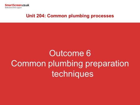 Unit 204: Common plumbing processes