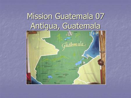Mission Guatemala 07 Antigua, Guatemala. The City of the Arch The City of the Arch A contrast of past and present.