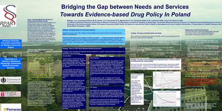 Bridging the Gap between Needs and Services Towards Evidence-based Drug Policy In Poland Issue: Matching Needs and Services in Environments of Rapid Change.