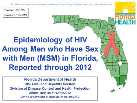 Epidemiology of HIV Among Men who Have Sex with Men (MSM) in Florida, Reported through 2012 Florida Department of Health HIV/AIDS and Hepatitis Section.