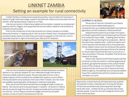 Setting an example for rural connectivity LinkNet Zambia, a multipurpose cooperative society, has provided Internet access in Macha through mesh technology,